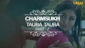 Tauba Tauba (Part2) ULLU Movie OTT