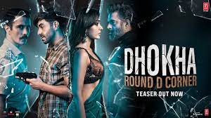 Dhokha Round D Corner Movie OTT22