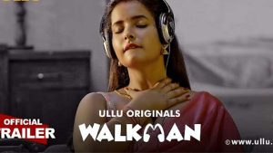 Walkman Part 3 ULLU Web Series