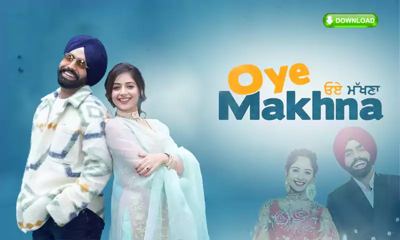Oye Makhna Movie OTT Release Date – Digital Rights | Watch Online