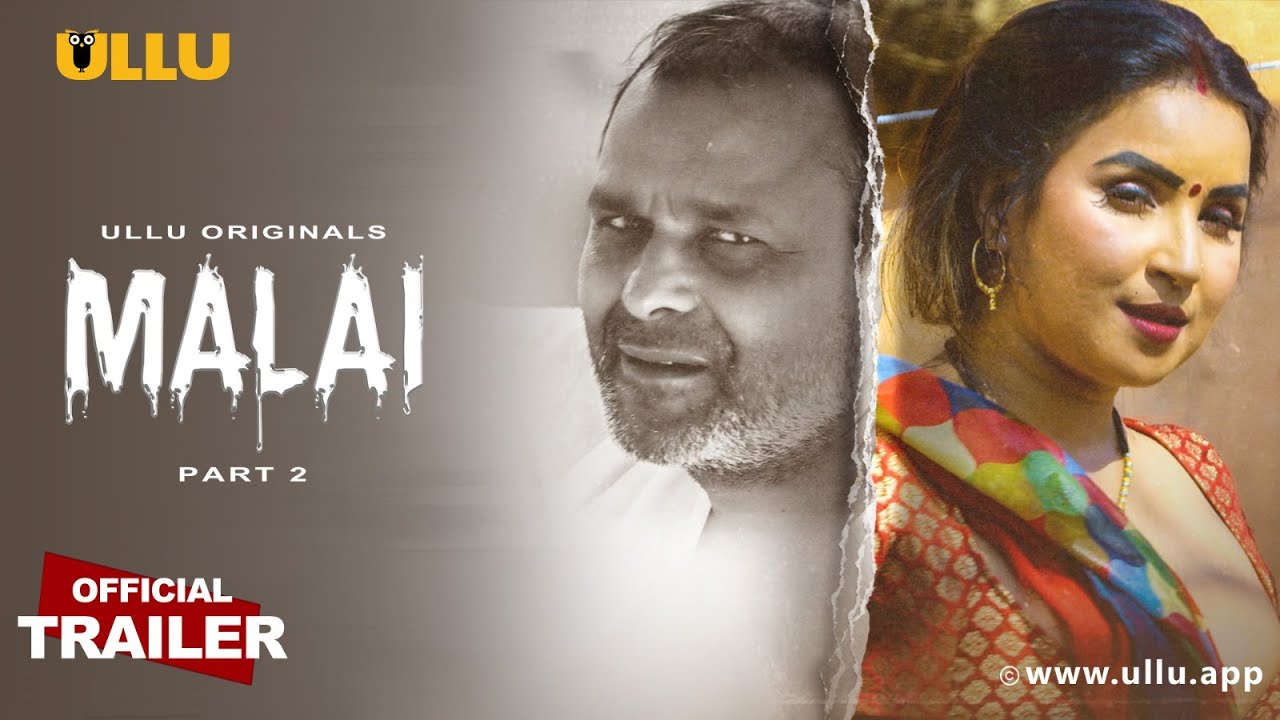 Malai (Part 2) ULLU Web Series Release Date – Digital Rights | Watch Online