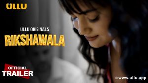 Rikshawala ULLU Web Series Movie