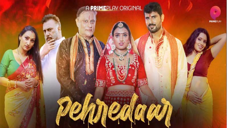 Pehredaar 1 Prime Play Web Series Release Date -Watch Online