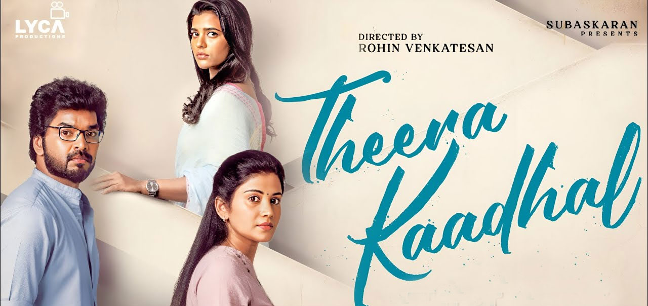 Theera Kadhal Movie OTT Release Date