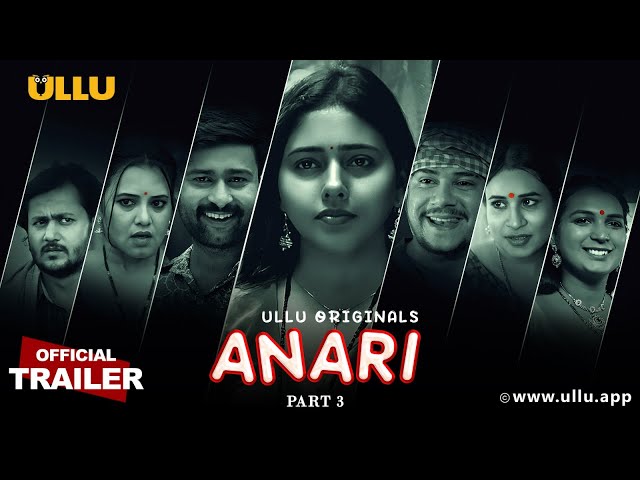 Anari Part 3 Ullu Web Series Release Date – Where To Watch Online