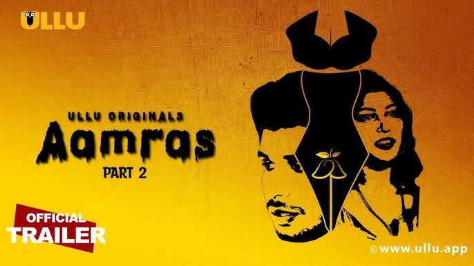 Aamras Part 2 Ullu Web Series Release Date – Where To Watch Online