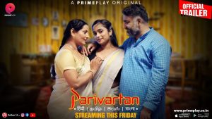 Parivartan PrimePlay Web Series
