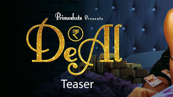 Deal PrimeShots Web Series Cast & Crew Where To Watch Online